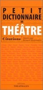 Petit dictionnaire de théâtre