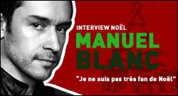 INTERVIEW NOEL DE MANUEL BLANC